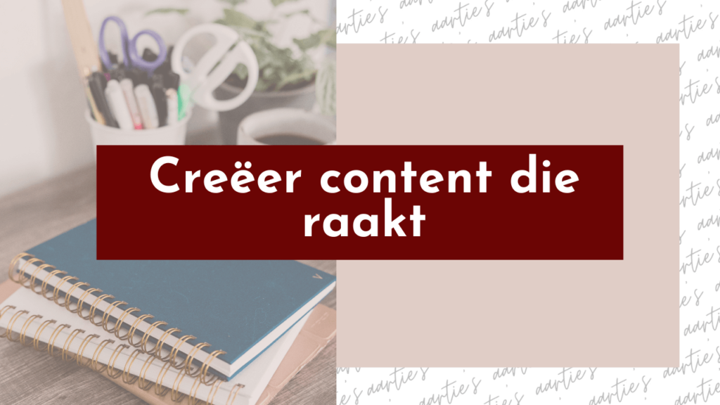 Creëer content die raakt